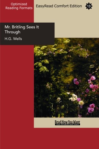 Mr. Britling Sees It Through: Easyread Comfort Edition