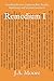 Remedium I by J.A. Moore