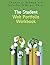The Student Web Portfolio Workbook