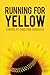 Running for Yellow