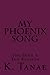 My Phoenix Song: The Burn &...
