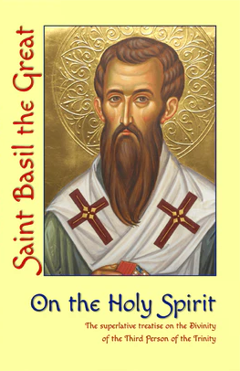 On the Holy Spirit: The superlative treatise on the Divinity of the Third Person of the Trinity