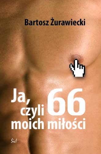 Ja, czyli 66 moich miłości (Paperback)