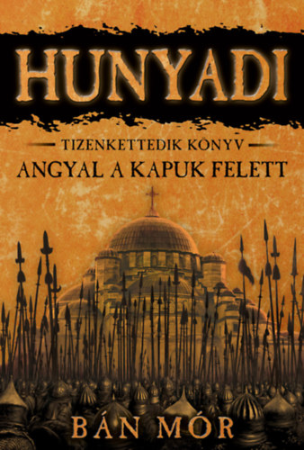 Angyal a kapuk felett (Hunyadi, #12)