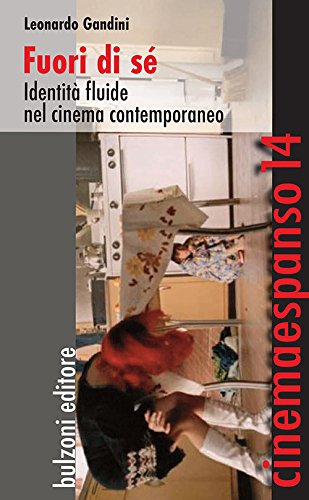 Fuori di sé. Identità fluide nel cinema contemporaneo: Cinemaespanso/14 (Paperback)