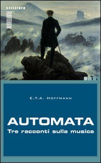 Automata. Tre racconti sulla musica (Hardcover)