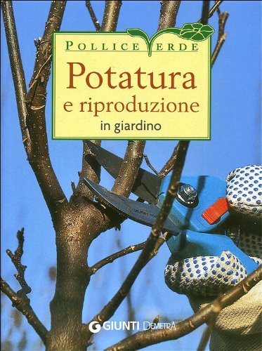 Potatura e riproduzione in giardino (Paperback)