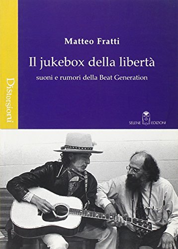Il jukebox della libertà. Suoni e rumori della beat generation (Paperback)