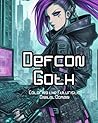 Defcon Goth:: Coloring the Futuristic Digital Domain