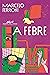 A febre by Marcelo Ferroni
