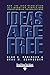 Ideas Are Free: How the Ide...