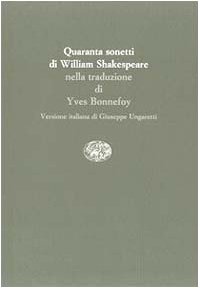 Quaranta sonetti: Testo originale inglese (Scrittori tradotti da scrittori)