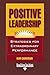 Positive Leadership: Strate...