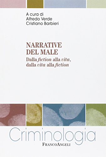 Narrative del male. Dalla fiction alla vita, dalla vita alla fiction (Paperback)