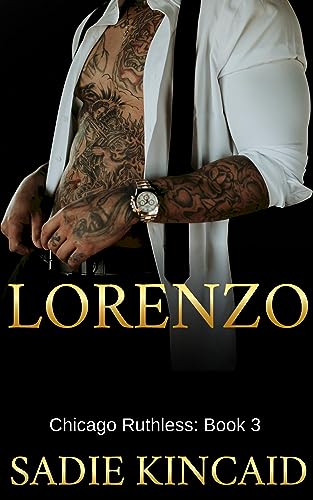 Lorenzo (Chicago Ruthless, #3)