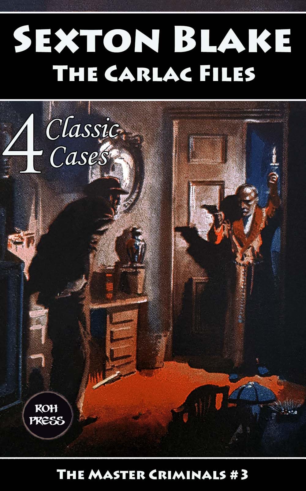 Sexton Blake: The Carlac Files: The Master Criminals #3: Introducing Count Ivor Carlac (Kindle Edition)