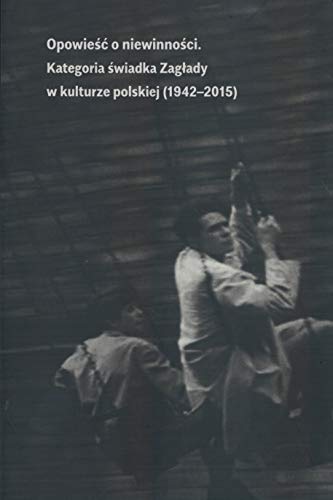 Opowiesc o niewinnosci (Polish Edition)