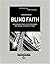 Blind Faith: Our Misplaced ...