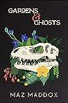 Gardens & Ghosts