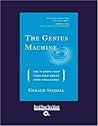 The Genius Machine: The 11 Steps That Turn Raw Ideas into Brilliance: Easyread Large Bold Edition
