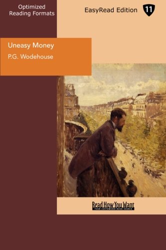 Uneasy Money: Easyread Edition