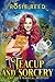 Teacup and Sorcery (Cat Cafe Magical Mystery # 1)
