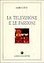 La televisione e le passioni