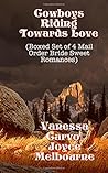 Cowboys Riding Towards Love (Boxed Set of 4 Mail Order Bride Sweet Romances)