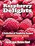 Raspberry Delights Cookbook...