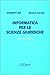 Informatica per le scienze giuridiche (Italian Edition)