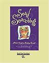 Soul Searching: A Girl's Guide to Finding Herself: Easyread Large Bold Edition