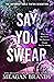 Say You Swear