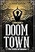 Doom Town: The Order of Man...