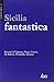 Sicilia fantastica