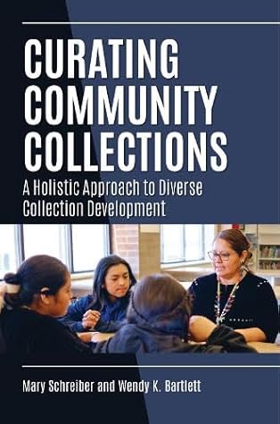 Curating Community Collections: A Holistic Approach to Diverse Collection Development