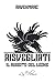 RISVEGLIATI - Il ruggito de...