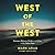 West of the West: Dreamers,...
