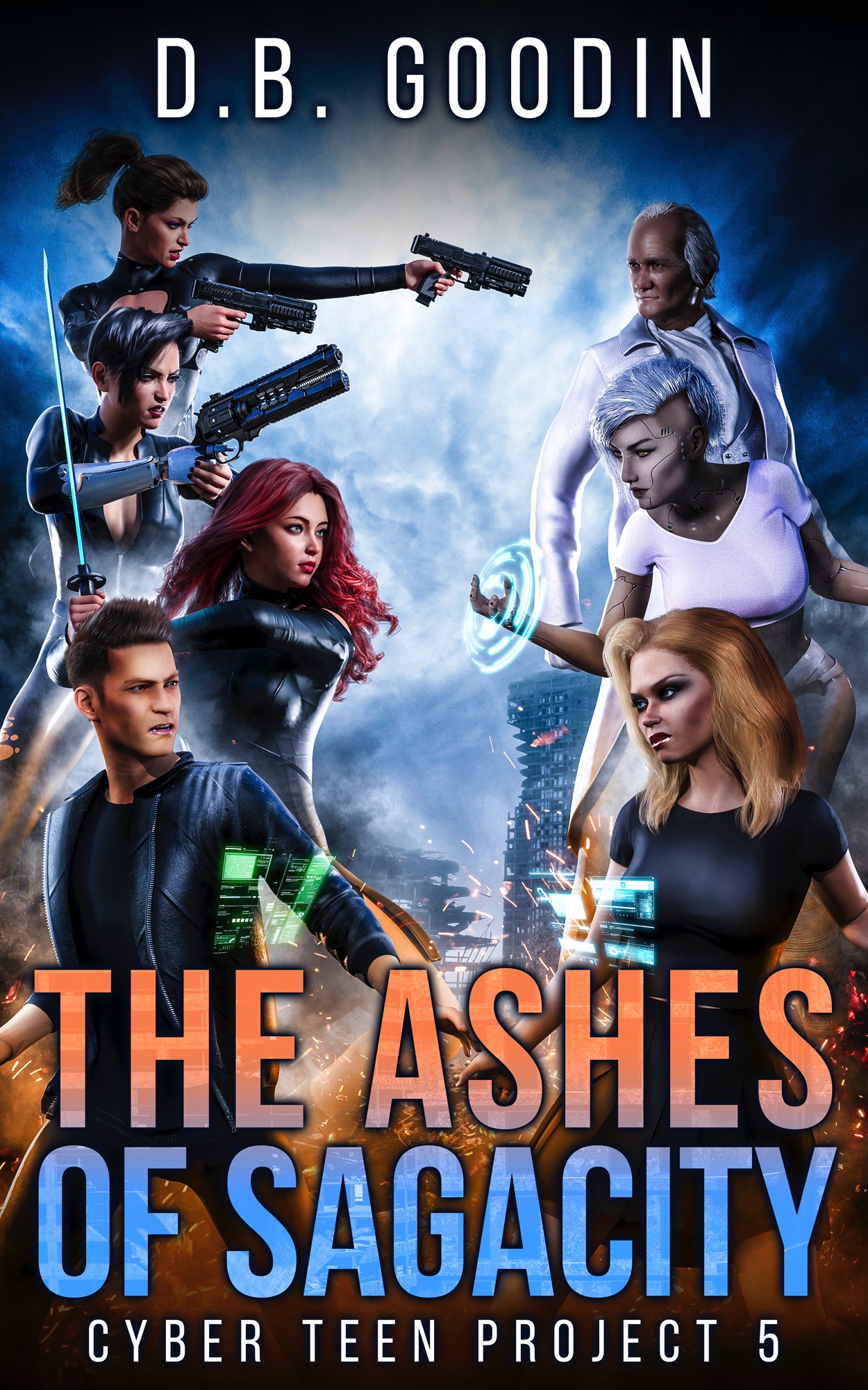 The Ashes of Sagacity (Cyber Teen Project, #5)