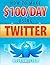 How to Make $100 / Day Usin...