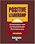 Positive Leadership: Strate...
