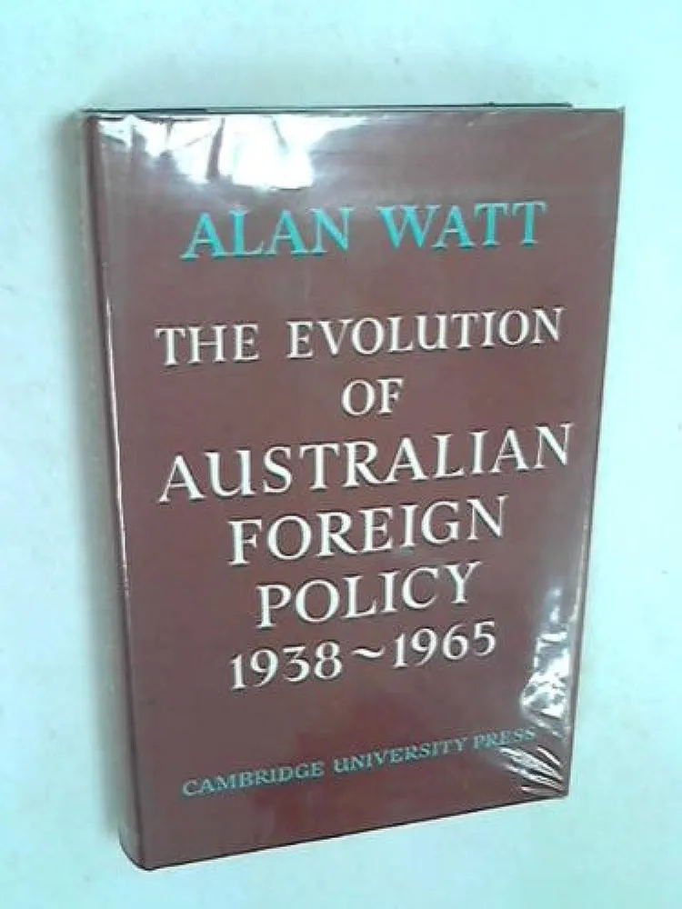 The Evolution of Australian Foreign Policy 1938–1965
