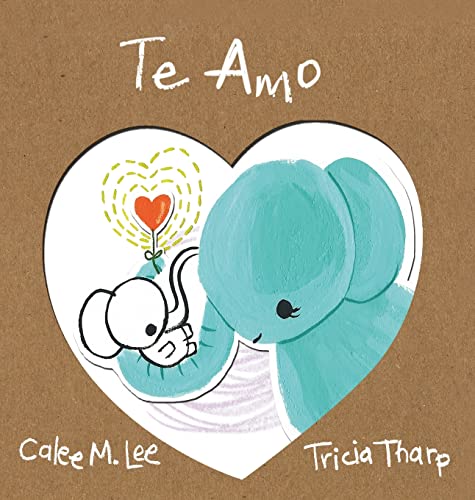 Te Amo/ I Love You (Xist Kids Spanish Books) (Spanish Edition)