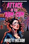 Attack of the Rom-Com by Martti Nelson