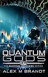 Quantum Gods: A G...