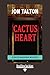 Cactus Heart: Easyread Edition