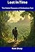 Lost in Time: The Hidden Tr...