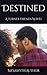 Destined by MzSassytheAuthor