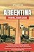 ARGENTINA TRAVEL GUIDE 2023...