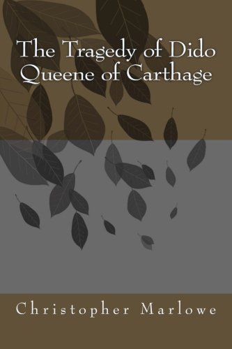 The Tragedy of Dido Queene of Carthage