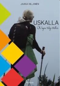 Uskalla - Ole hyvän tekijä itsellesi